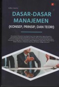 DASAR DASAR MANAJEMEN;[konsep,prinsip dan teori]