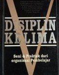 Disiplin Kelima : Seni Dan Praktek Dari Organisasi Pembelajaran