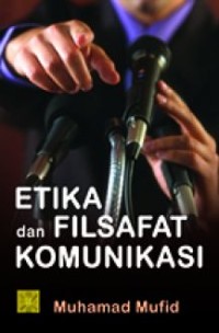 ETIKA FILSAFAT DAN KOMUNIKSI
