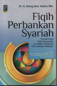 Image of Fiqih Perbankan Syariah : Transformasi Fiqih Muamalah ke dalam Peraturan Perundang-undangan