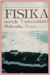 Image of FISIKA Untuk Universitas 1 : mekanika, panas, bunyi