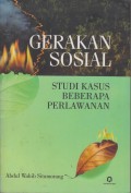 GERAKAN SOSIAL, Studi Kasus Beberapa Perlawanan