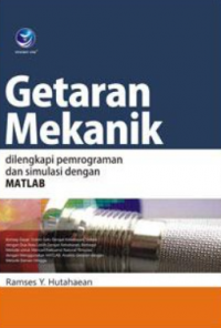 Image of GETARAN MEKANIK DILENGKAPI PEMROGRAMAN DAN SIMULASI DENGAN MATLAB