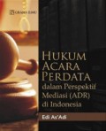 HUKUM ACARA PERDATA dalam Perspektif Mediasi (ADR) di indoneisa