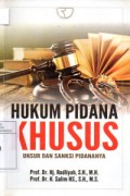Hukum Pidana Khusus Unsur dan Sanksi Pidananya