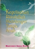 Kegelisahan Rasulullah mendengar tangis anak