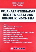 KEJAHATAN TERHADAP NEGARA KESATUAN REPUBLIK INDONESIA
