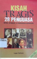 Kisah Tragis 28 Penguasa: Intrik, Spionase, dan Pembunuhan Berencana
