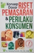 KONSEP DASAR RISET PEMASARAN DAN PRILAKU KONSUMEN