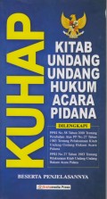 KUHAP: Kitab UU Hukum Acara Pidana - Beserta Penjelasannya