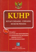KUHP : Kitab Undang-Undang Hukum Pidana