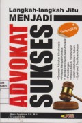 Langkah-Langkah Jitu Menjadi Advokat Sukses