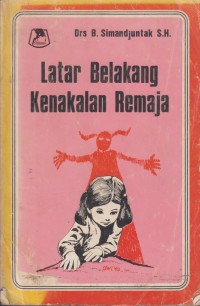 Latar belakang kenakalan remaja (etiologi juvenile delinquency)