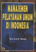 MANAJEMEN PELAYANAN UMUM DI INDONESIA