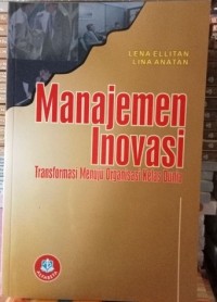 Image of MANAJEMEN INOVASI Transformasi Menuju Organisasi Kelas Dunia