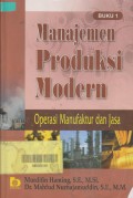 MANAJEMEN PRODUKSI MODERN : operasi manufaktur dan jasa