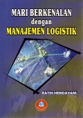 Mari Berkenalan dengan Manajemen Logistik
