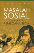 MASALAH SOSIAL DAN UPAYA PEMECAHANNYA