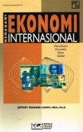 MEMAHAMI EKONOMI INTERNASIONAL : MEMAHAMI DINAMIKA PASAR GLOBAL