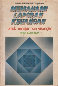Memahami laporan keuangan : untuk manajer non-keuangan