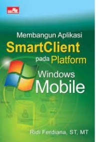 Image of MEMBANGUN APLIKASI SMARTCLIENT PADA PLATFORM WINDOWS MOBILE