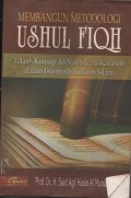 MEMBANGUN METODOLOGI USHUL FIQH