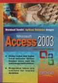 MEMBUAT SENDIRI APLIKASI DATABASE DENGAN MICROSOFT ACCESS 2003