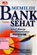 MEMILIH BANK YANG SEHAT KENALI KINERJA DAN PELAYANANNYA