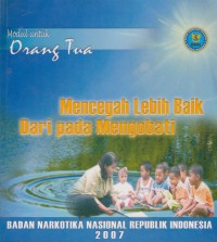 Image of Mencegah Lebih Baik dari pada Mengobati: Modul untuk Orang Tua