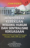 MENDOBRAK KEBEKUAN WIBAWA HUKUMDAN SENTRALISME KEKUASAAN