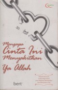 Mengapa cinta ini menyakitkan ya Allah