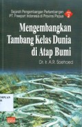 MENGEMBANGKAN TAMBANG KELAS DUNIA DI ATAP BUMI