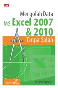 MENGOLAH DATA MS EXCEL 2007 & 2010 TANPA SALAH