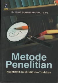 Image of METODE PENELITIAN ; KUANTITATIF,KUALITATIF,DAN TINDAKAN