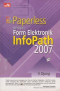 PAPERLESS DENGAN FORM ELEKTRONIK INFOPATH 2007