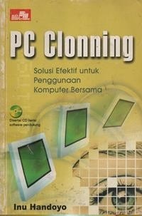 Image of PC CLONNING Solusi Efektif untuk Penggunaan Komputer Bersama