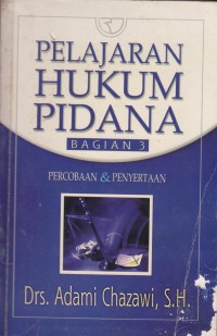 Image of PELAJARAN HUKUM PIDANA BAGIAN 3 : PERCOBAAN & PENYERTAAN