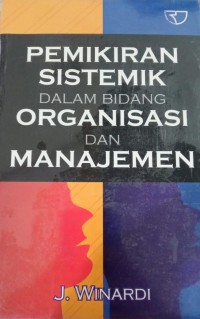 Image of Pemikiran sistemik dalam bidang organisasi dan manajemen