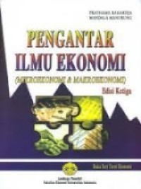 Image of Pengantar Ilmu Ekonomi = MIKROEKONOMI & MAKROEKONOMI