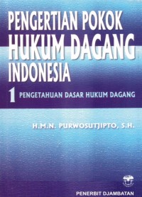 Image of Pengertian Pokok Hukum Dagang Indonesia