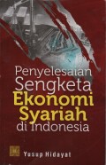 PENYELESAIAN SENGKETA EKONOMI NSYARIAH DI INDONESIA