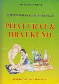 PENYEMBUHAN ALAMIAH DENGAN : PIJAT URAT & OBAT KUNO