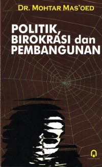 Politik, Birokrasi dan Pembangunan