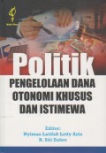Politik Pengelolaan Dana Otonomi Khusus dan Istimewa