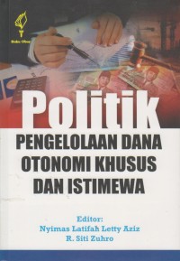 Politik Pengelolaan Dana Otonomi Khusus dan Istimewa