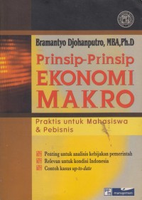 Image of Prinsip-Prinsip Ekonomi Makro : Praktis Untuk Mahasiswa & Pebisnis