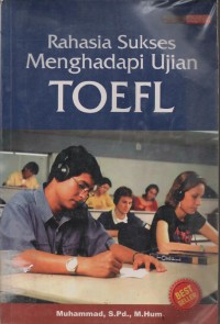 Image of RAHASIA SUKSES MENGHADAPI UJIAN TOEFL