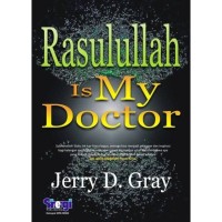 Image of Rasulullah Is My Doctor (Rasulullah adalah Dokterku)