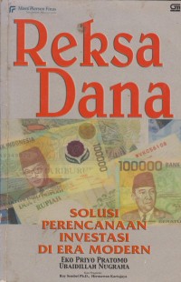 Image of REKSA DANA : SOLUSI PERENCANAAN INVESTASI DI ERA MODERN