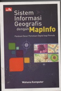 Image of Sistem Informasi Geografis dengan MapInfo